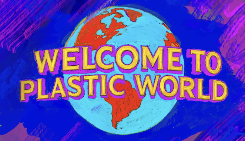 Welcome to plastic world